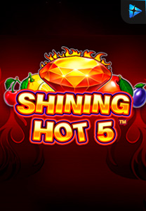 Bocoran RTP Shining Hot 5 di RTP PIN4D